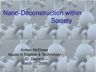 Nano-Deconstruction within 				Society