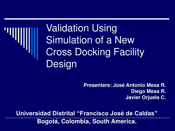 validation using simulation of a new cross docking facility design