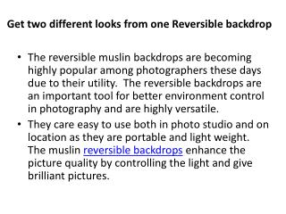 Get two different looks from one Reversible backdrop