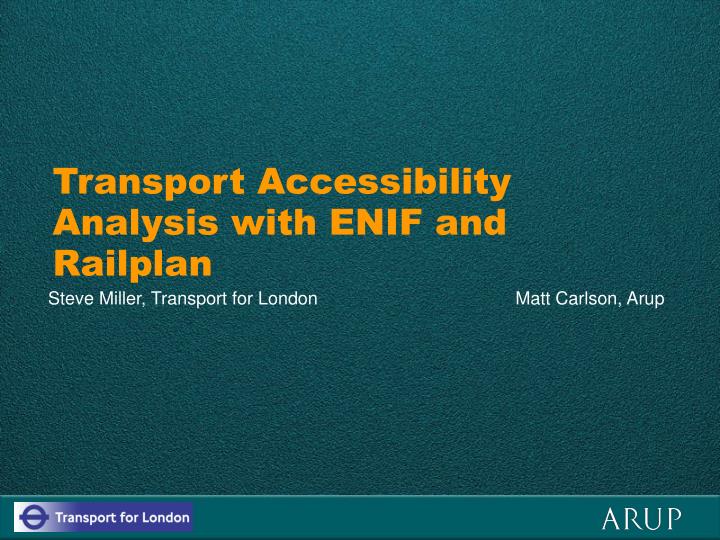 transport accessibility analysis with enif and railplan
