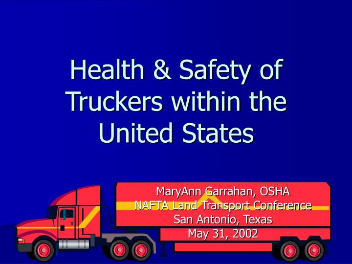 health safety of truckers within the united states