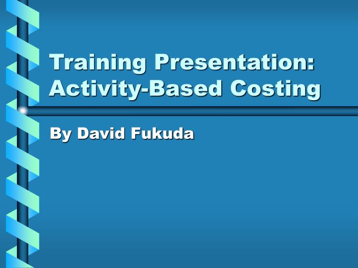 training presentation activity based costing