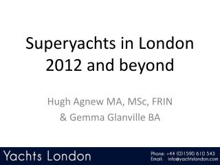 Superyachts in London 2012 and beyond