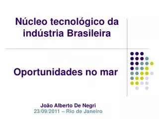 Núcleo tecnológico da indústria Brasileira