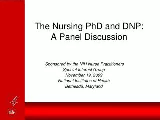 The Nursing PhD and DNP: A Panel Discussion