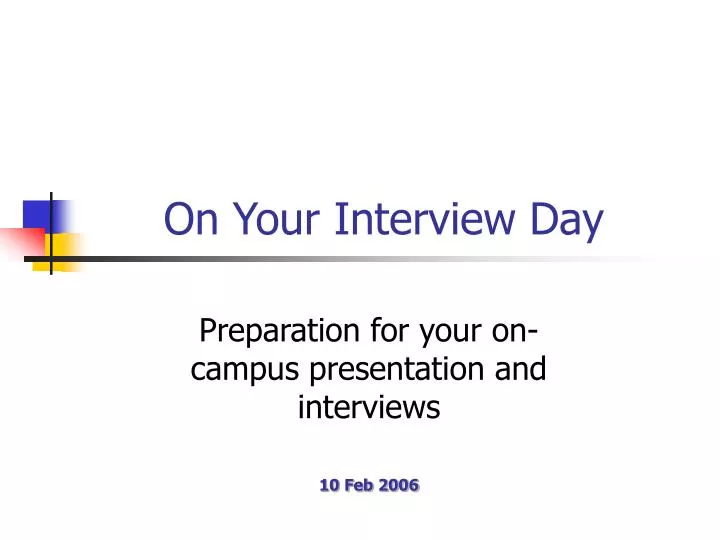 on your interview day