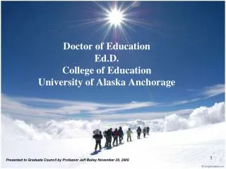 Doctor of Education Ed.D. College of Education University of Alaska Anchorage