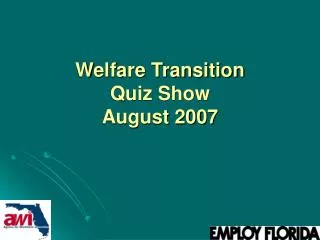 Welfare Transition Quiz Show August 2007