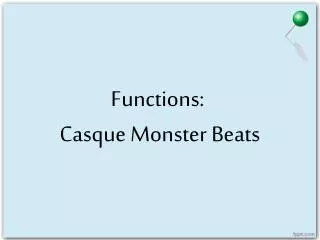 Functions: Casque Monster Beats