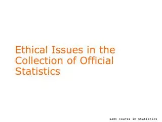 Ethical Issues in the Collection of Official Statistics