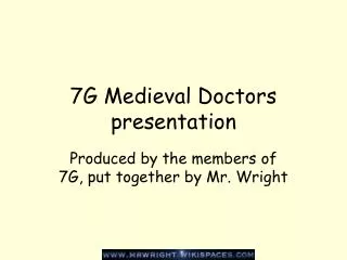 7G Medieval Doctors presentation