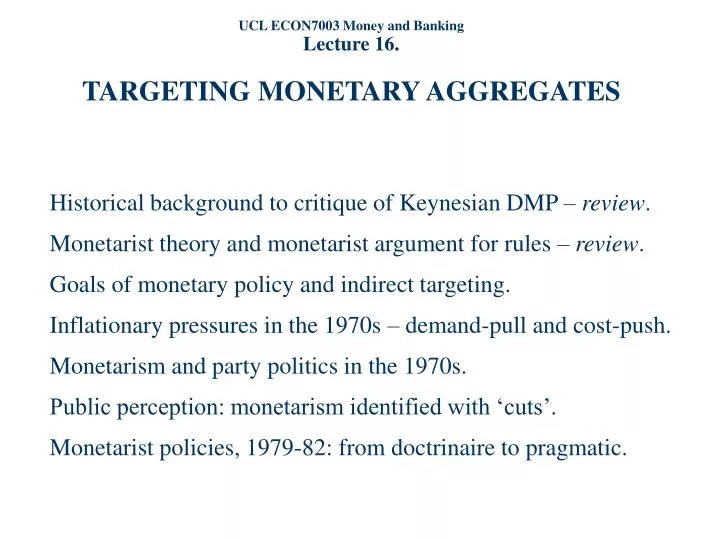 ucl econ7003 money and banking lecture 16 targeting monetary aggregates