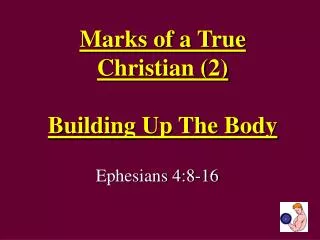 Marks of a True Christian (2) Building Up The Body