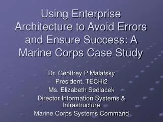 Using Enterprise Architecture to Avoid Errors and Ensure Success: A Marine Corps Case Study