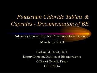 Potassium Chloride Tablets &amp; Capsules - Documentation of BE