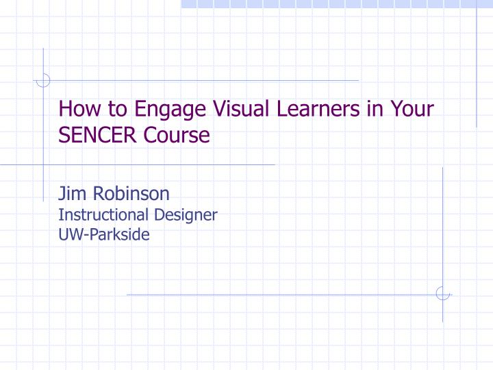 how to engage visual learners in your sencer course