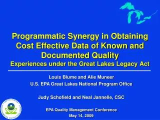 Programmatic Synergy in Obtaining Cost Effective Data of Known and Documented Quality Experiences under the Great Lakes