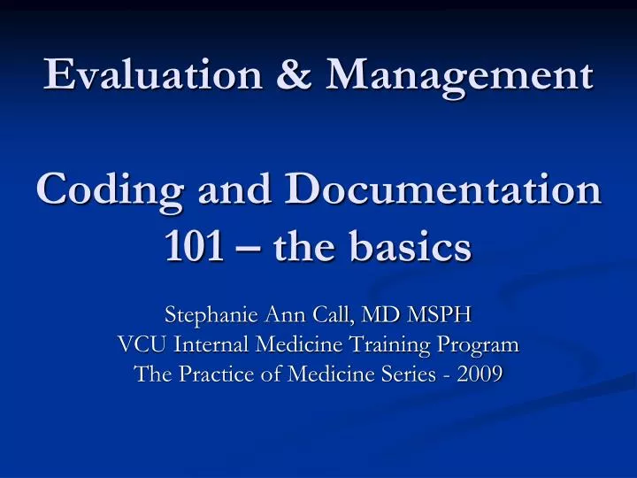 evaluation management coding and documentation 101 the basics