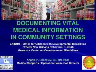 DOCUMENTING VITAL MEDICAL INFORMATION IN COMMUNITY SETTINGS