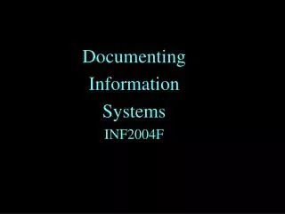 Documenting Information Systems INF2004F