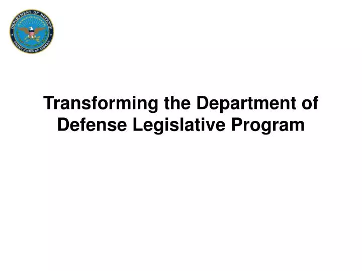 transforming the department of defense legislative program