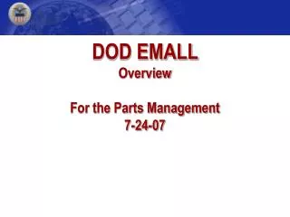 DOD EMALL Overview For the Parts Management 7-24-07