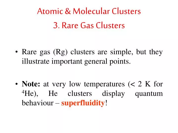 atomic molecular clusters 3 rare gas clusters