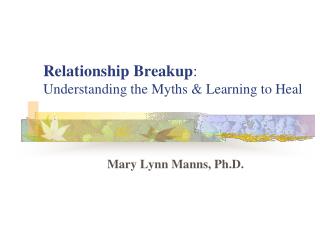 Relationship Breakup : Understanding the Myths &amp; Learning to Heal