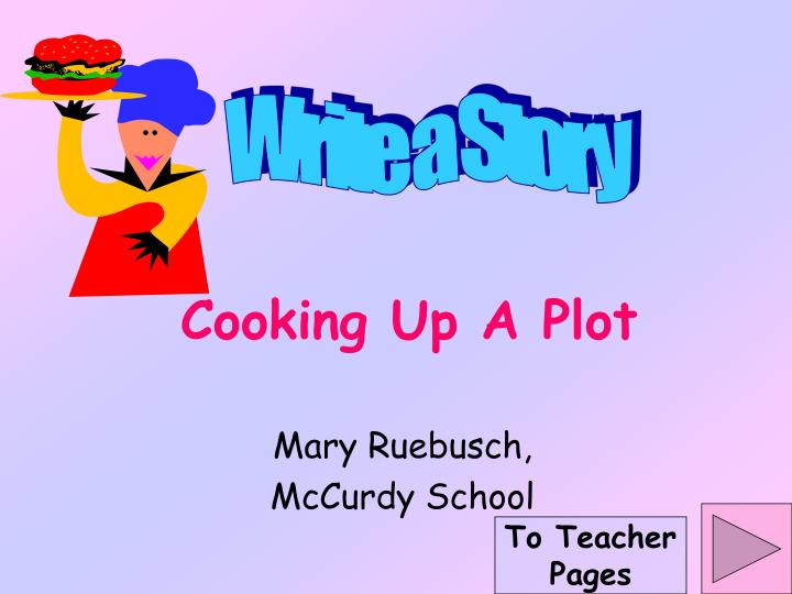 cooking up a plot