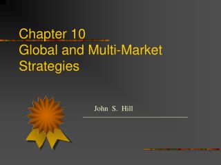 Chapter 10 Global and Multi-Market Strategies