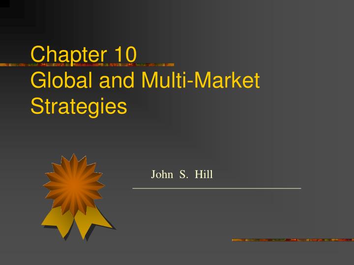 chapter 10 global and multi market strategies