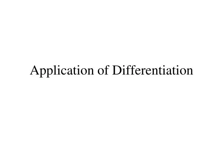 application of differentiation