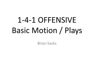1-4-1 OFFENSIVE Basic Motion / Plays