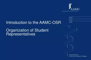Introduction to the AAMC-OSR Organization of Student Representatives