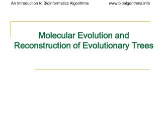 Molecular Evolution and Reconstruction of Evolutionary Trees