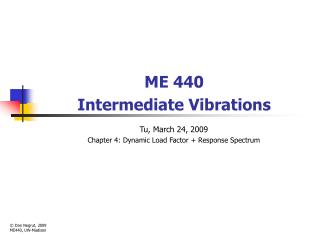 ME 440 Intermediate Vibrations