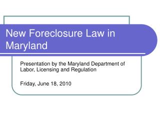New Foreclosure Law in Maryland