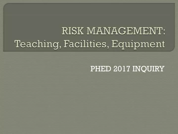 risk management teaching facilities equipment