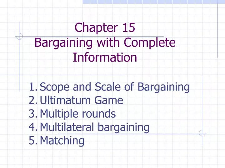 chapter 15 bargaining with complete information