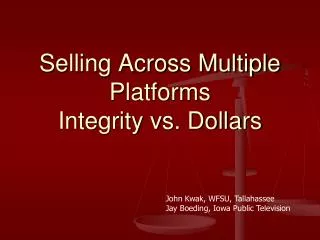 Selling Across Multiple Platforms Integrity vs. Dollars