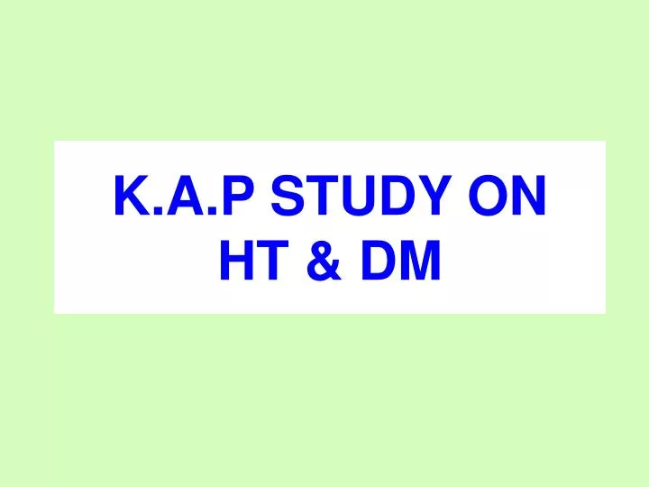 k a p study on ht dm
