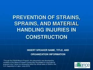 PREVENTION OF STRAINS, SPRAINS, AND MATERIAL HANDLING INJURIES IN CONSTRUCTION