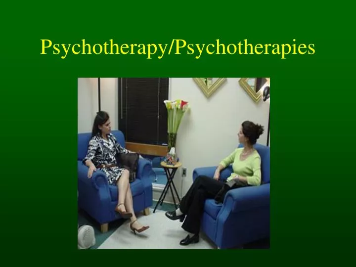 psychotherapy psychotherapies
