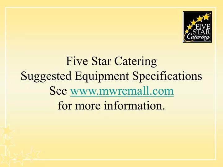five star catering suggested equipment specifications see www mwremall com for more information