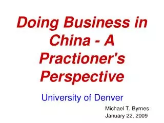 Doing Business in China - A Practioner's Perspective