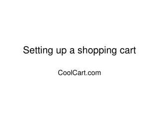 Setting up a shopping cart
