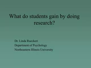 What do students gain by doing research?