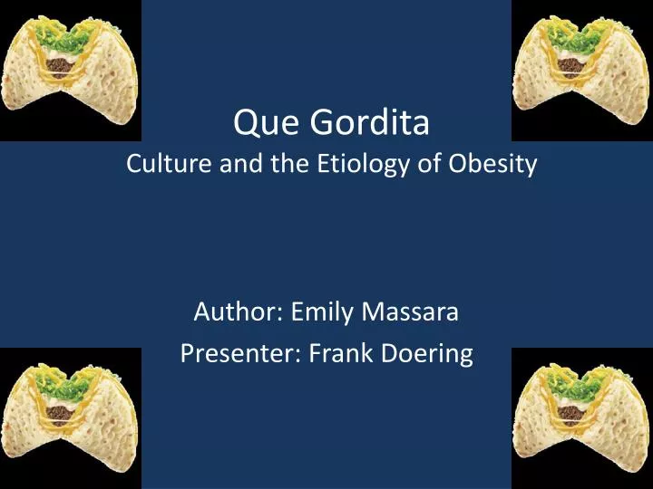 que gordita culture and the etiology of obesity