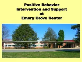Positive Behavior Intervention and Support at Emory Grove Center