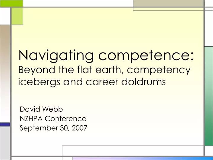 navigating competence beyond the flat earth competency icebergs and career doldrums